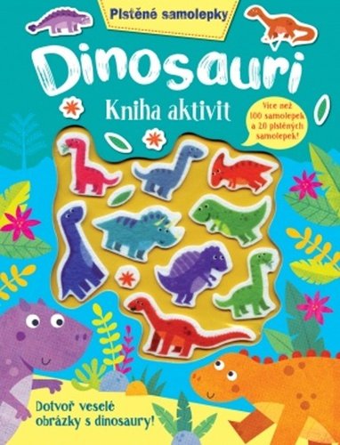 Levně Plstěné samolepky - Dinosauři - kniha aktivit