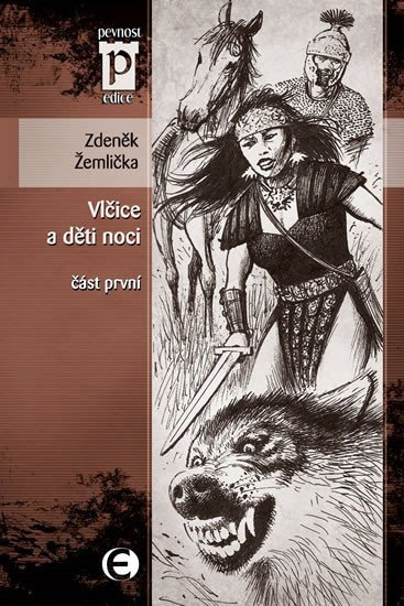 Levně Vlčice a děti noci - část první (Edice Pevnost) - Zdeněk Žemlička