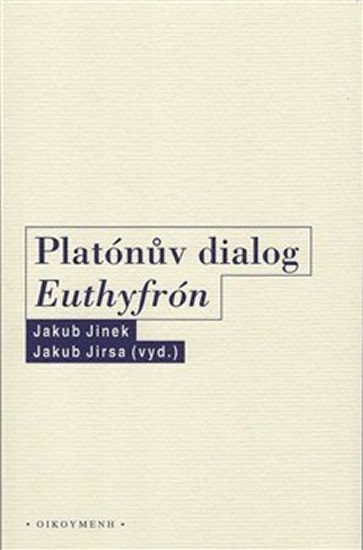 Levně Platónův dialog Euthyfrón - Jakub Jinek