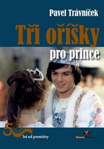 Levně Tři oříšky pro prince - Pavel Trávníček