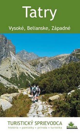 Tatry - turisitický sprievodca - Juraj Kucharík