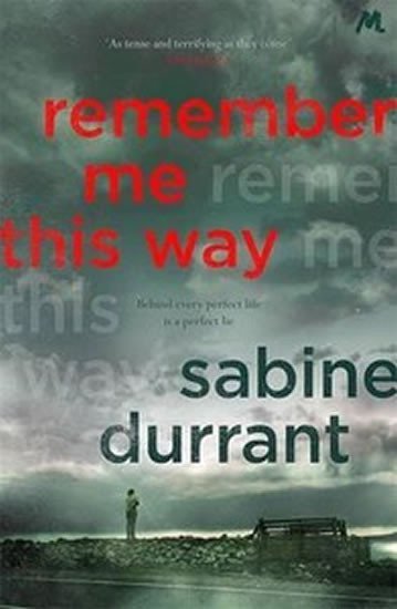 Levně Remember Me This Way - Sabine Durrant