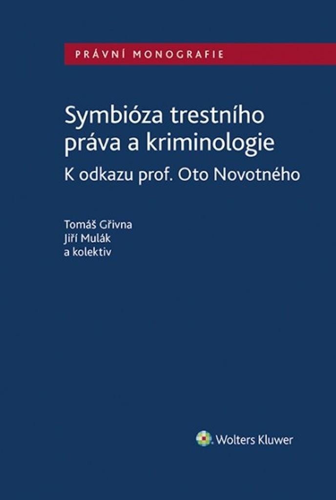 Levně Symbióza trestního práva a kriminologie - Tomáš Gřivna; Jiří Mulák