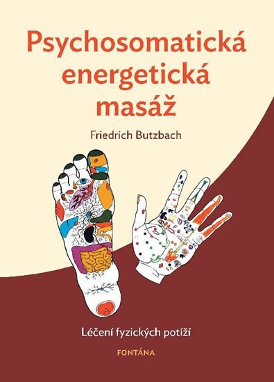 Levně Psychosomatická energetická masáž - Léčení fyzických potíží - Friedrich Butzbach