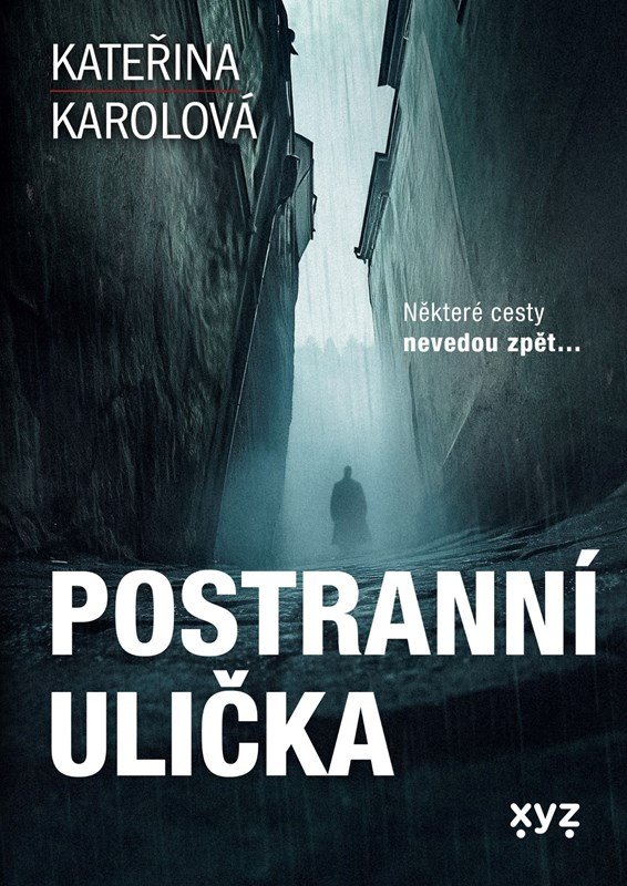 Levně Postranní ulička - Kateřina Karolová