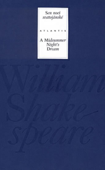 Sen noci svatojánské/ A Midsummer Night´s Dream - William Shakespeare