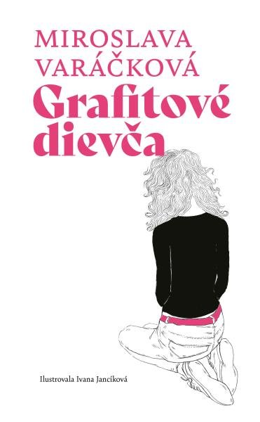 Levně Grafitové dievča - Miroslava Varáčková
