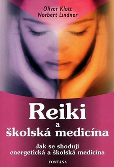 Levně Reiki a školská medicína - Oliver Klatt