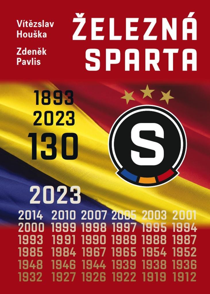 Železná Sparta 130 let (1893-2023) - Vítězslav Houška