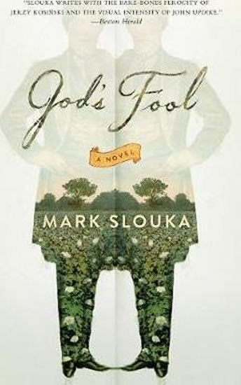 God´s Fool : A Novel - Mark Slouka