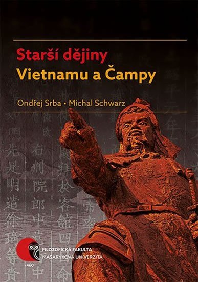 Starší dějiny Vietnamu a Čampy - Ondřej Srba; Michal Schwarz