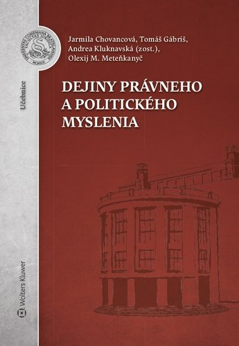 Levně Dejiny právneho a politického myslenia - Jarmila Chovancová; Tomáš Gábriš; Olexij M. Meteňkanyč