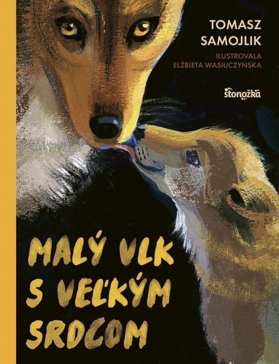 Levně Malý vlk s veľkým srdcom (slovensky) - Tomasz Samojlik