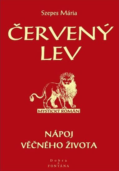 Levně Červený lev - Nápoj věčného života - Szepes Mária