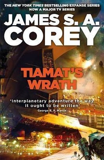 Levně Tiamat´s Wrath : Book 8 of the Expanse (now a Prime Original series), 1. vydání - James S. A. Corey