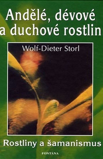 Levně Andělé, dévové a duchové rostlin - Wolf-Dieter Storl