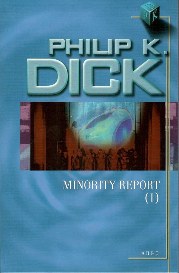 Levně Minority Report I - Philip K. Dick