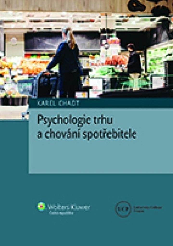 Levně Psychologie trhu a chování spotřebitele - Karel Chadt