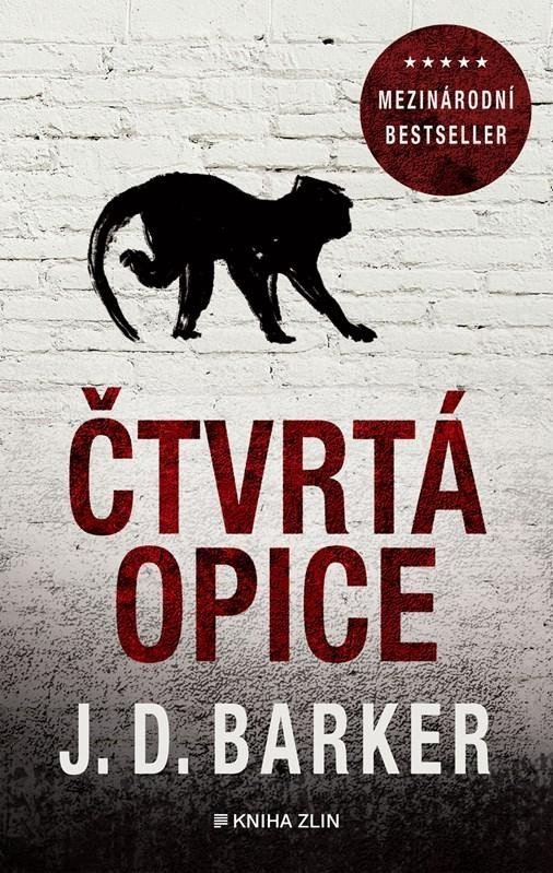 Čtvrtá opice, 3. vydání - J. D. Barker