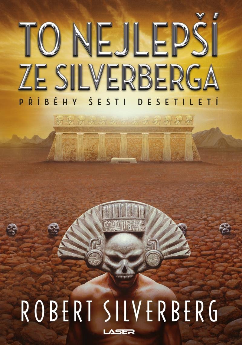 Levně To nejlepší ze Silverberga - Robert Silverberg