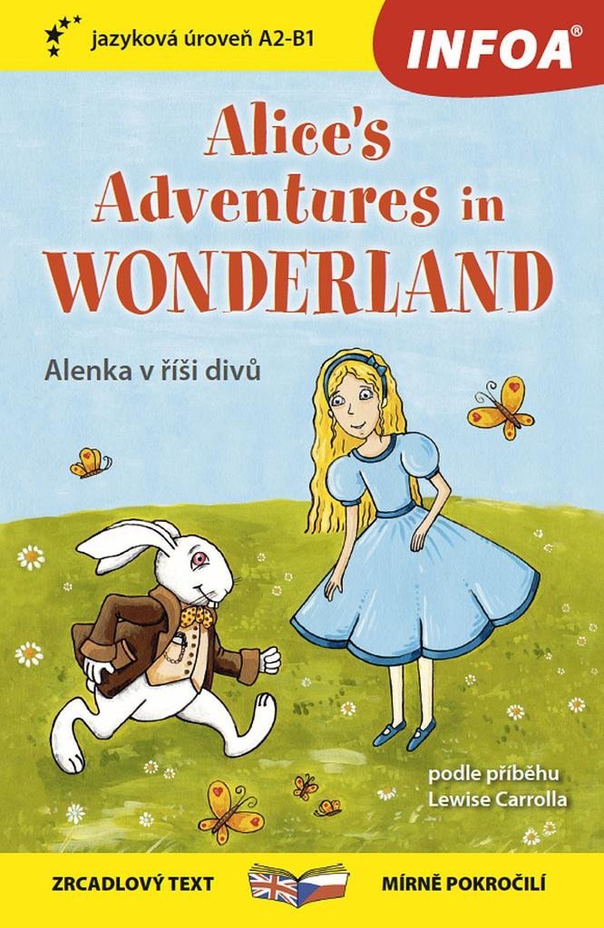 Levně Alenka v říši divů / Alice in Wonderland - Zrcadlová četba (B1-B2) - Caroll Lewisová