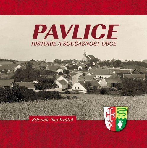 Levně Pavlice - Historie a současnost obce - Zdeněk Nechvátal