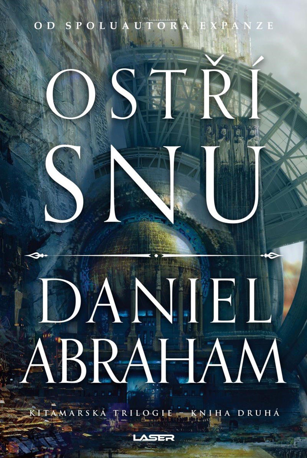 Levně Kitamarská trilogie - Kniha druhá: Ostří snů - Daniel Abraham