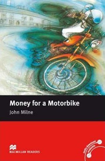 Levně Macmillan Readers Beginner: Money for a Motorbike - Milne, John