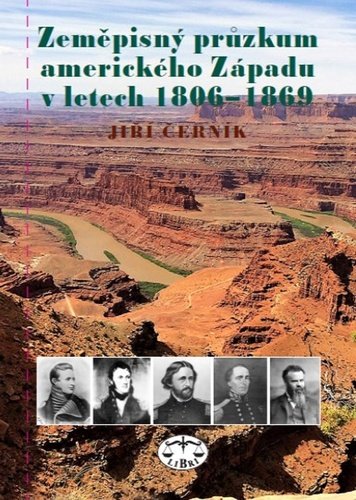 Levně Zeměpisný průzkum amerického Západu v letech 1806-1869 - Jiří Černík