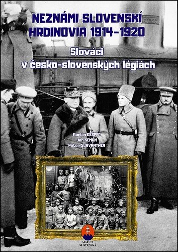 Levně Neznámi slovenskí hrdinovia 1919 – 1920 - Marián Gešper; Ján Seman; Peter Schwantner