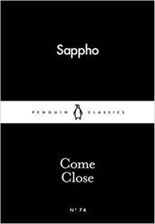 Come Close - Sappho