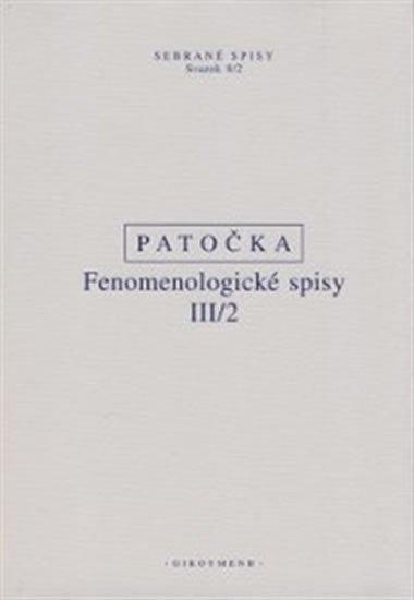 Levně Fenomenologické spisy III/2 - Jan Patočka