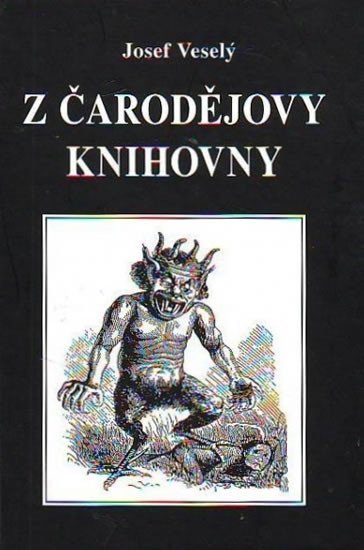 Levně Z čarodějovy knihovny - Josef Veselý