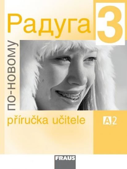 Raduga po-novomu 3 - Příručka učitele A2 - kolektiv autorů