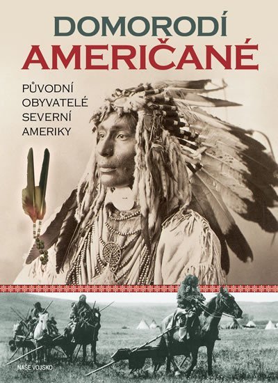Levně Domorodí Američané - Původní obyvatelé severní Ameriky - William Sturtevant