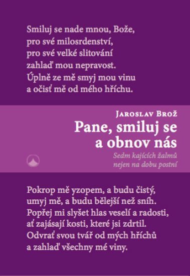 Levně Pane, smiluj se a obnov nás - Sedm kajících žalmů nejen na dobu postní - Jaroslav Brož