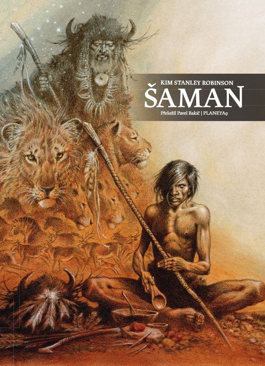 Šaman, 1. vydání - Kim Stanley Robinson