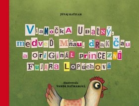 Levně Vianočka Udatný, medveď Mňau, drak Čau a originál princezná Fujara Lopúchová - Juraj Raýman; Vanda Raýmanová