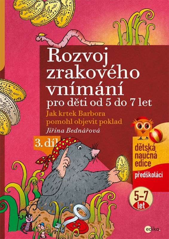 Rozvoj zrakového vnímání 3. díl pro děti od 5 do 7 let, 3. vydání - Jiřina Bednářová