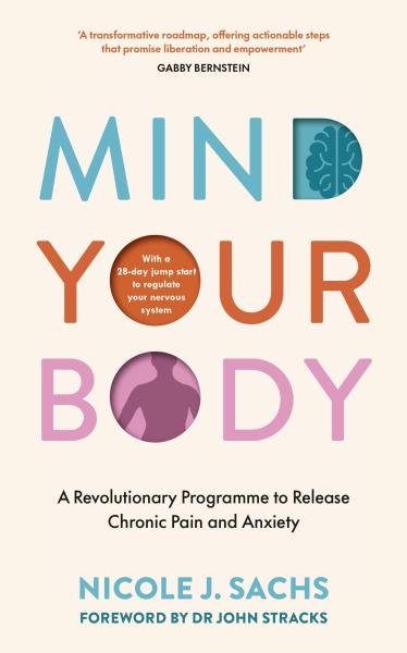 Levně Mind Your Body - Nicole J. Sachs