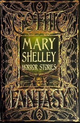 Mary Shelley Horror Stories - Mary Wollstonecraft Shelley