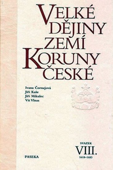 Velké dějiny zemí Koruny české VIII. - Ivana Čornejoví