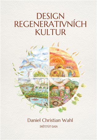 Levně Design regenerativních kultur - Daniel Christian Wahl