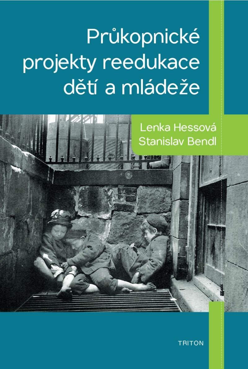 Levně Průkopnické projekty reedukace dětí a mládeže - Stanislav Bendl