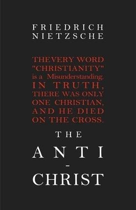 Levně The Anti-Christ - Friedrich Nietzsche