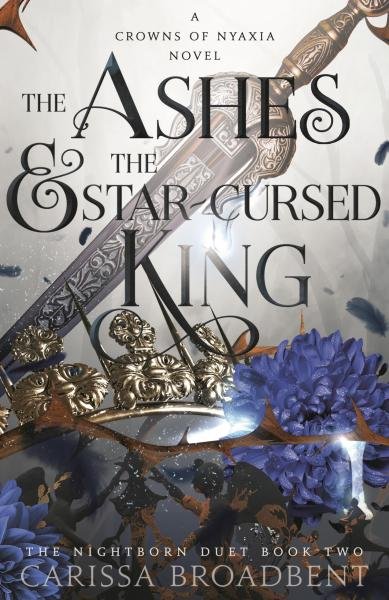 Levně The Ashes and the Star-Cursed King (Crowns of Nyaxia 2) - Carissa Broadbent