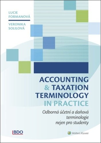 Levně Accounting and Taxation Terminology in Practice - Veronika Solilová; Lucie Formanová