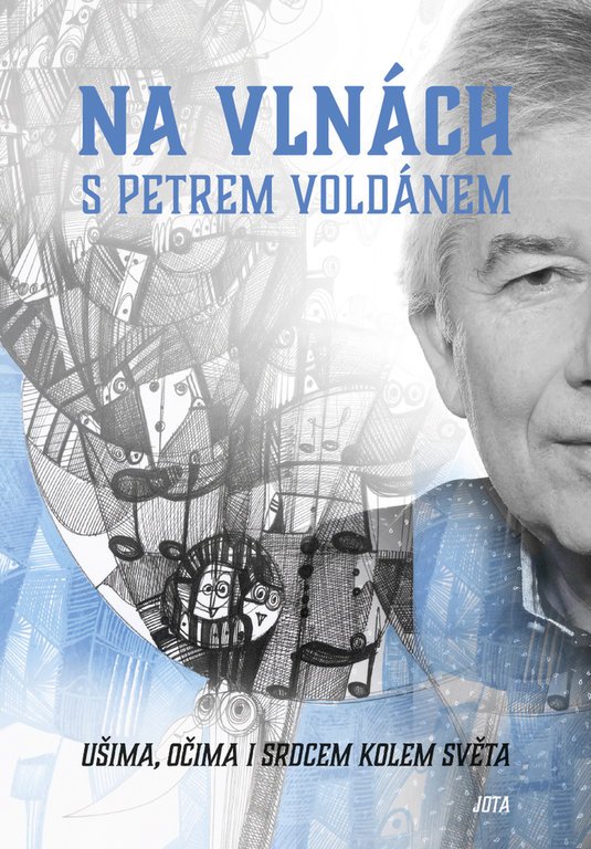 Levně Na vlnách s Petrem Voldánem - Ušima, očima i srdcem kolem světa - Petr Voldán