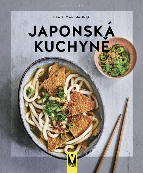 Levně Japonská kuchyně - Jak na to - Beate Mari Jahnke
