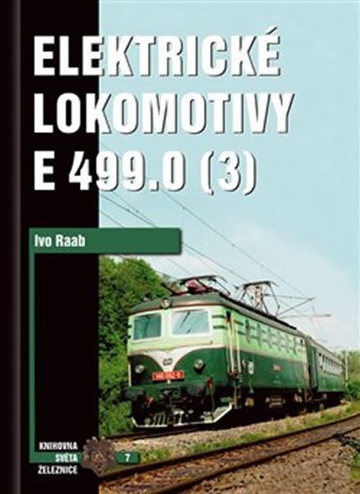 Levně Elektrické lokomotivy řady E 499.0 (3) - Ivo Raab